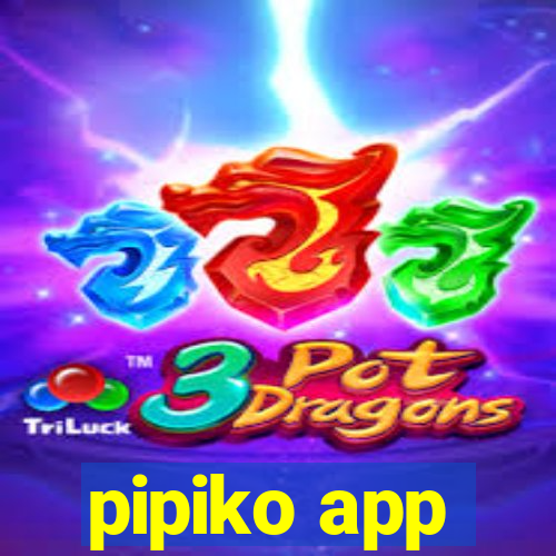 pipiko app